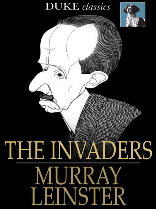 Title details for The Invaders by Murray Leinster - Available